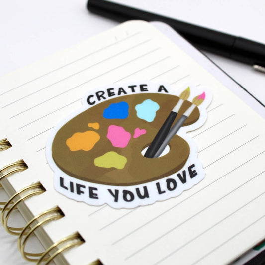 Create a Life You Love Palette Sticker